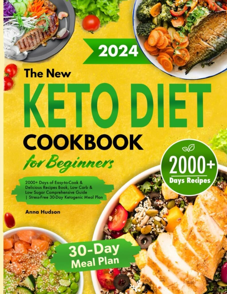 Keto Diet Cookbook for Beginners: 2000+ Days of Easy-to-Cook  Delicious Recipes Book, Low Carb  Low Sugar Comprehensive Guide | Stress-Free 30-Day Ketogenic Meal Plan     Paperback – March 25, 2024