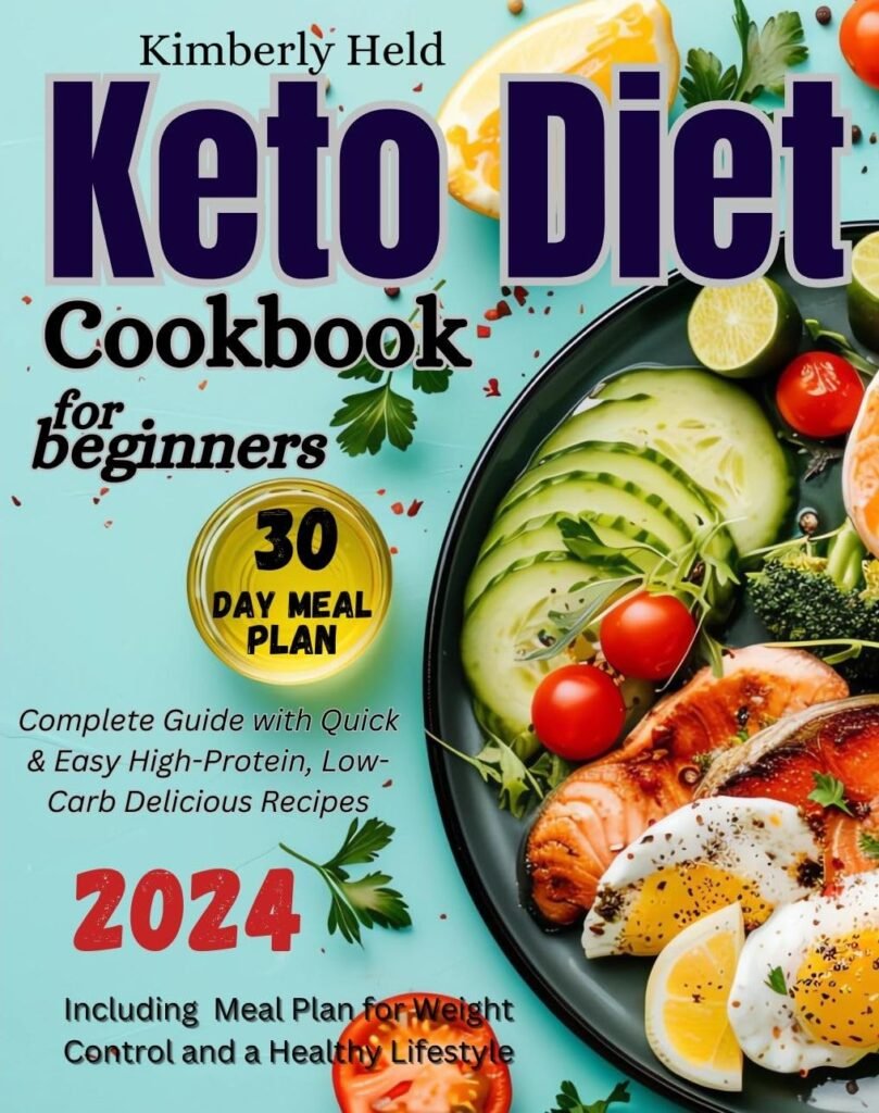 Keto Diet Cookbook for Beginners: Complete Guide with Quick  Easy High-Protein, Low-Carb Delicious Recipes, Including a 30-Day Meal Plan for Weight Control and a Healthy Lifestyle     Kindle Edition