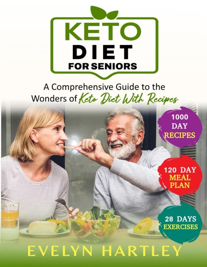 Keto Diet For Seniors: A Comprehensive Guide to Keto for Seniors. Master the Wonders of a Keto Diet with 100 Recipes, a 120-Day Meal Plan, and Exercises for Better Balance     Paperback – May 13, 2024