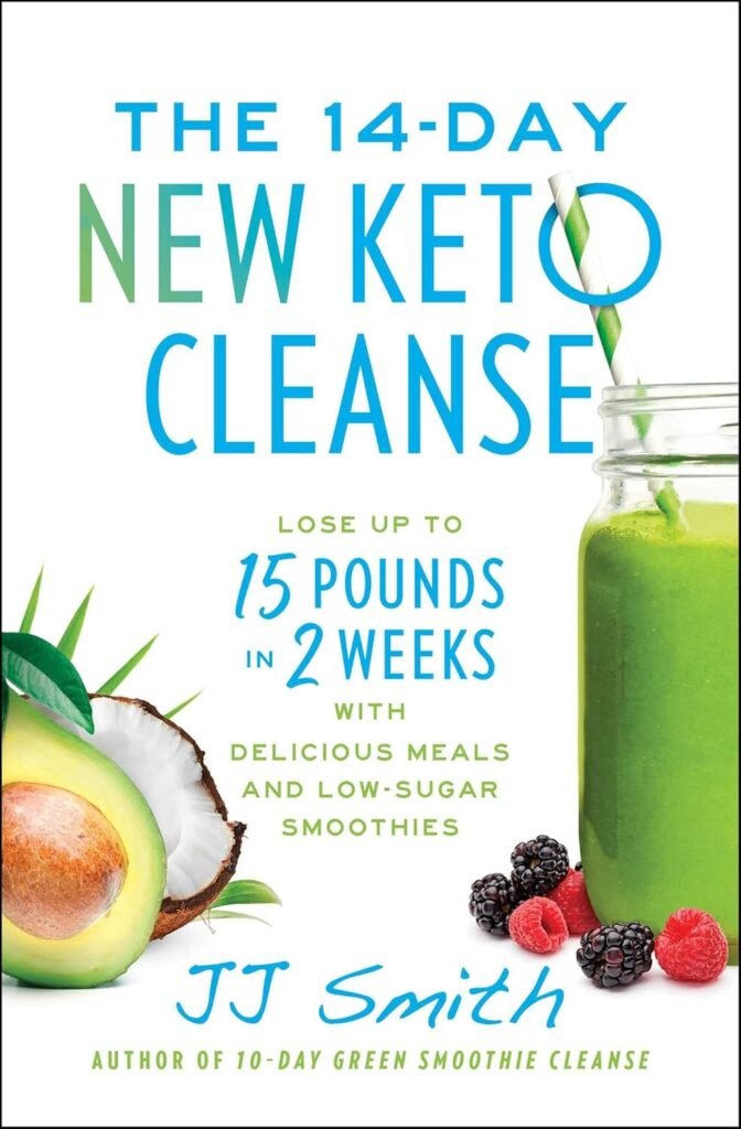 The 14-Day New Keto Cleanse: Lose Up to 15 Pounds in 2 Weeks with Delicious Meals and Low-Sugar Smoothies     Paperback – April 19, 2022