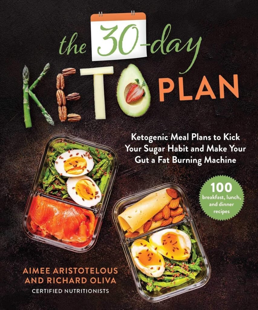 The 30-Day Keto Plan: Ketogenic Meal Plans to Kick Your Sugar Habit and Make Your Gut a Fat-Burning Machine     Hardcover – November 3, 2020