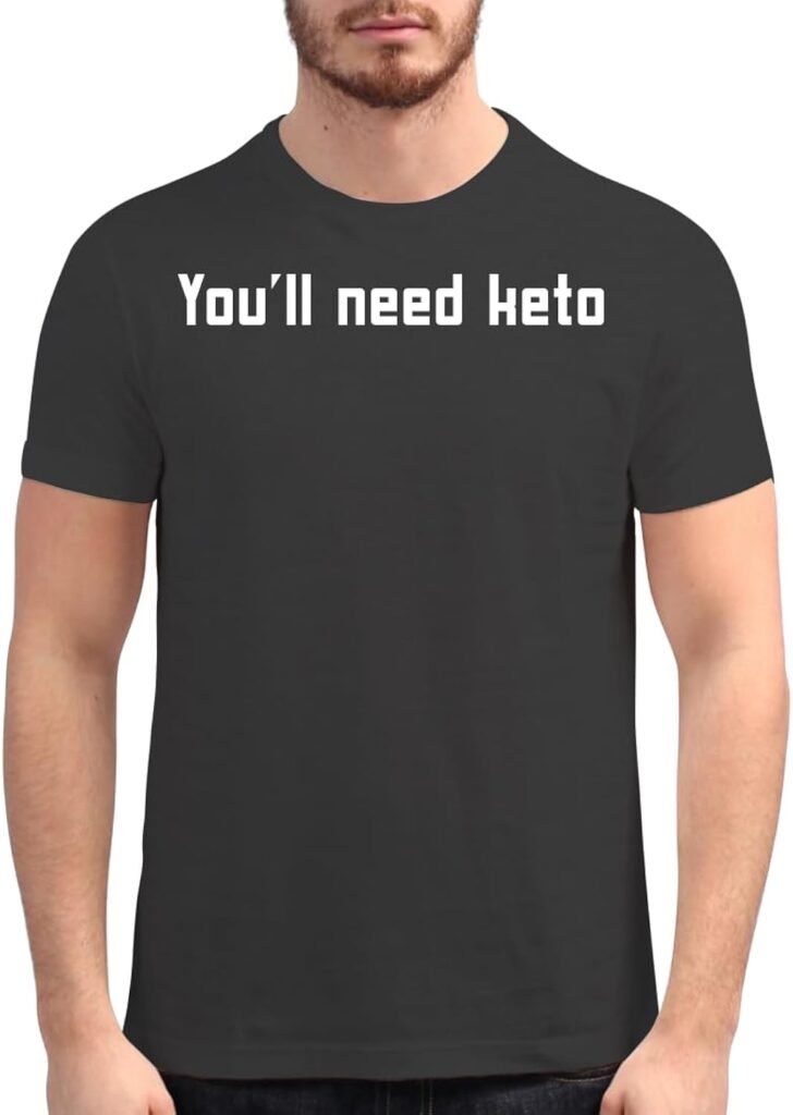 Youll Need Keto - Mens Soft Graphic T-Shirt